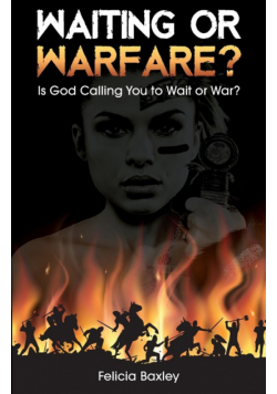 Waiting or Warfare?