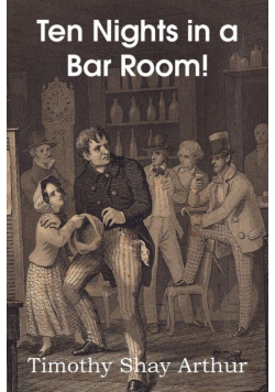 Ten Nights in a Bar Room!