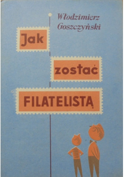 Jak zostać filatelistą