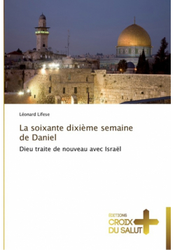 La soixante dixième semaine de daniel
