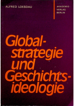 Global strategie und Geschichts ideologie