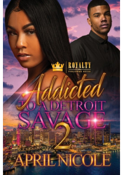 Addicted To A Detroit Savage 2