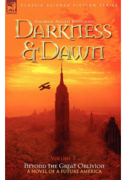 Darkness & Dawn Volume 2 - Beyond the Great Oblivion