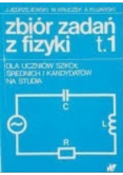 Zbiór zadań z fizyki tom  1