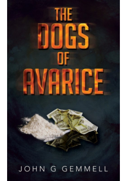 The Dogs of Avarice