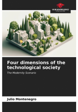 Four dimensions of the technological society