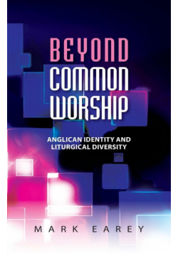 Beyond Common Worship