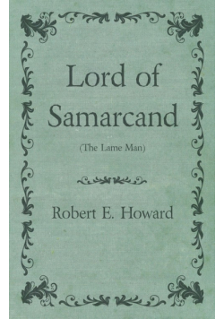 Lord of Samarcand (The Lame Man)