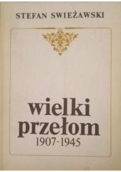 Wielki przełom 1907 1945