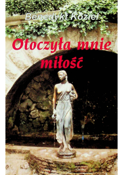 Otoczyła mnie miłość