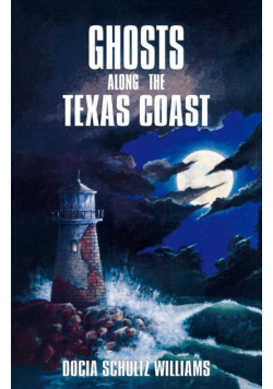 Ghosts Along the Texas Coast