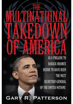 The Multinational Takedown Of America