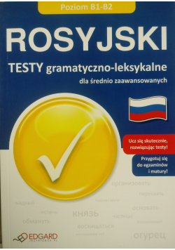 Rosyjski Testy gramatyczno leksykalne B1 B2