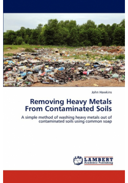 Removing Heavy Metals from Contaminated Soils