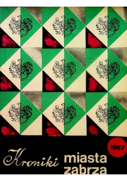 Kroniki miasta Zabrza 1967
