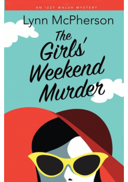 The Girls' Weekend Murder