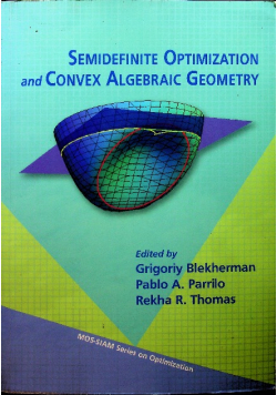Semidefinite Optimization and Convex Algebraic Geometry