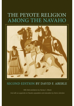 The Peyote Religion Among the Navaho