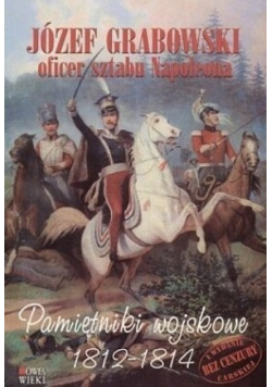 Pamiętniki wojskowe 1812 1814