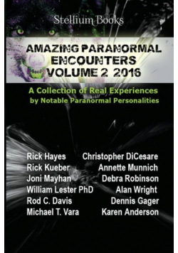 Amazing Paranormal Encounters Volume 2