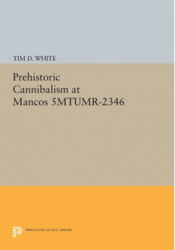 Prehistoric Cannibalism at Mancos 5MTUMR-2346