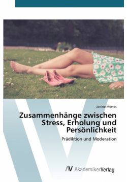 Zusammenhänge zwischen Stress, Erholung und Persönlichkeit