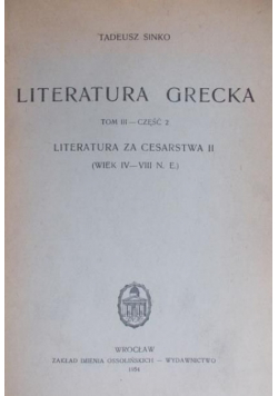 Literatura Grecka. Tom III część 2