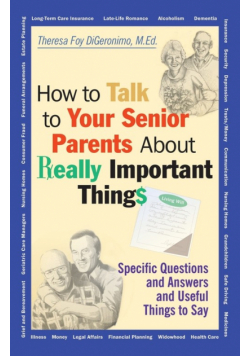 How to Talk to Your Senior Parents about Really Important Things