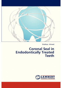 Coronal Seal in Endodontically Treated Teeth