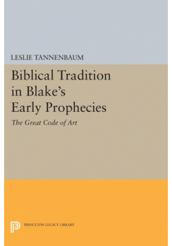 Biblical Tradition in Blake's Early Prophecies
