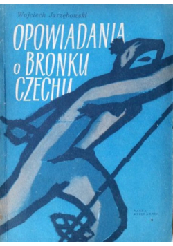 Opowiadania o Bronku Czechu