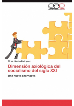Dimension Axiologica del Socialismo del Siglo XXI