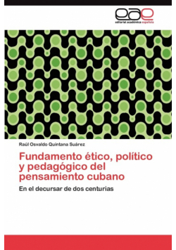 Fundamento ético, político y pedagógico del pensamiento cubano