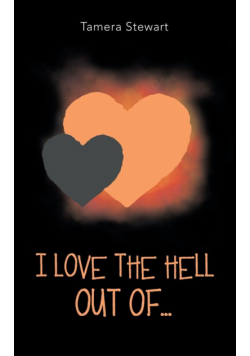 I Love the Hell out Of...