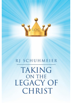 Taking on the Legacy of Christ