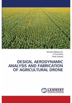 Design, Aerodynamic Analysis And Fabrication Of Agricultural Drone