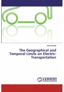The Geographical and Temporal Limits on Electric-Transportation