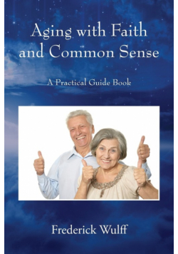 Aging with Faith and Common Sense