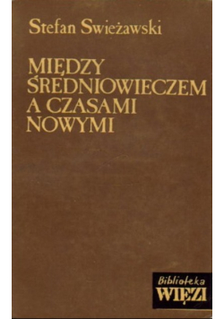 Między średniowieczem a czasami nowymi
