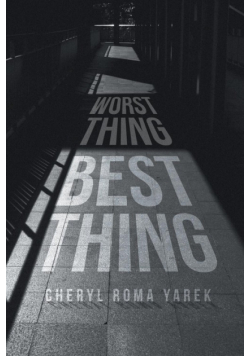 Worst Thing Best Thing