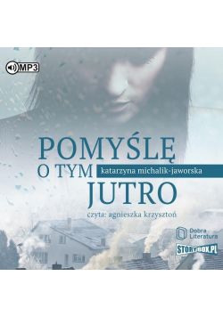 Pomyślę o tym jutro audiobook