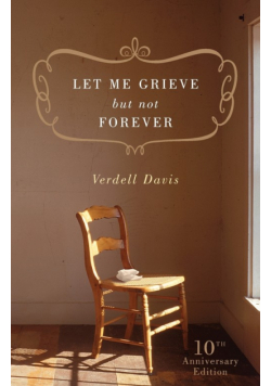 Let Me Grieve, But Not Forever