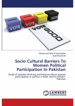 Socio Cultural Barriers To Women Political Participation In Pakistan