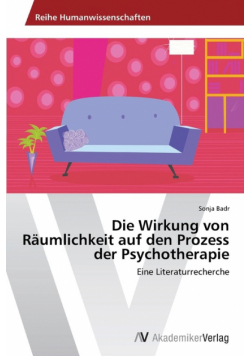 Die Wirkung von Räumlichkeit auf den Prozess der Psychotherapie