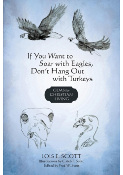 If You Want to Soar with Eagles, Don't Hang Out with Turkeys