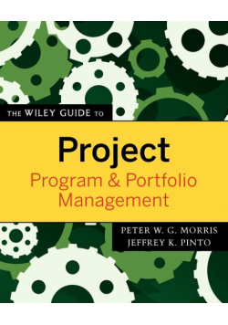 The Wiley Guide to Project, Program & Portfolio Management