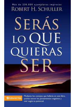 Serás lo que quieras ser