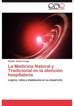 La Medicina Natural y Tradicional En La Atencion Hospitalaria