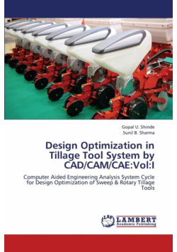 Design Optimization in Tillage Tool System by CAD/CAM/Cae