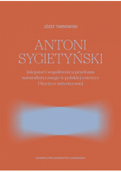 Antoni Sygietyński inicjator.. przełomu natural.